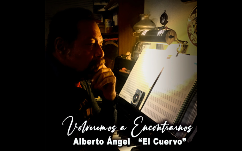 Volveremos a Encontrarnos de Alberto Ángel ‘El Cuervo’